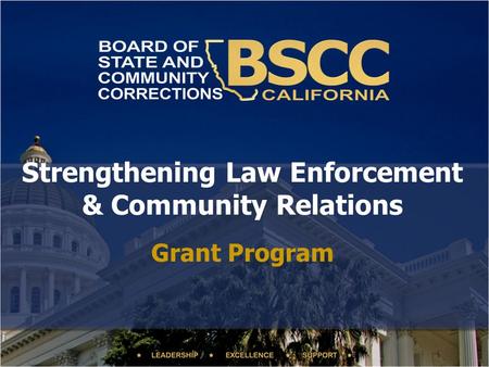 Strengthening Law Enforcement & Community Relations Grant Program.