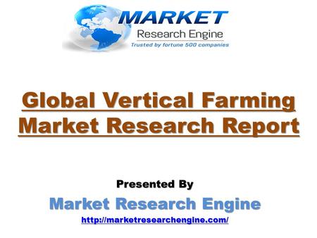 Global Vertical Farming Market Research Report Presented By Market Research Engine