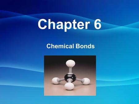 Chapter 6 Chemical Bonds. Terms: Molecule- a neutral group of atoms held together by covalent bonds Molecular Compound- compound made of molecules Chemical.