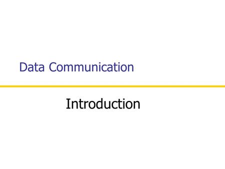 Data Communication Introduction. CSE 320 Data Communication 2 Data Communication is the exchange of information from one entity to the other using a Transmission.