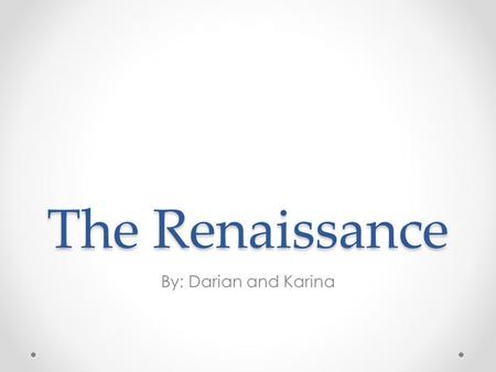 The Renaissance By: Darian and Karina. Art of Harlem The New Negro Movement was recognized as appropriate because it was a time period of racial, social.