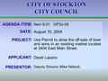 CITY OF STOCKTON CITY COUNCIL AGENDA ITEM: DATE: PROJECT: APPLICANT: PRESENTOR: AGENDA ITEM: DATE: PROJECT: APPLICANT: PRESENTOR: Item 9.01 UP32-04 August.