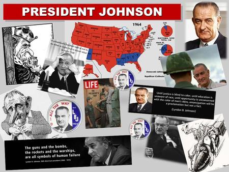 PRESIDENT JOHNSON. Use this paper to follow along…