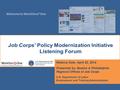 Welcome to Workforce 3 One U.S. Department of Labor Employment and Training Administration Webinar Date: April 22, 2014 Presented by: Boston & Philadelphia.