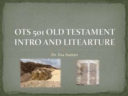 OTS 501 OLD TESTAMENT INTRO AND LITEARTURE