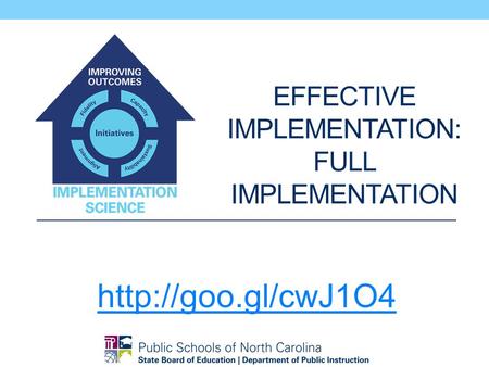 EFFECTIVE IMPLEMENTATION: FULL IMPLEMENTATION