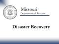 Missouri Department of Revenue Disaster Recovery.