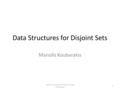 Data Structures for Disjoint Sets Manolis Koubarakis Data Structures and Programming Techniques 1.