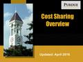 Updated: April 2016 Cost Sharing Overview 1. TYPES OF COST SHARING 1.Mandatory cost sharing includes institutional support that is required in writing.