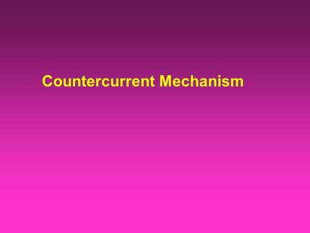 Countercurrent Mechanism