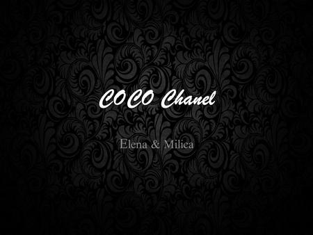 COCO Chanel Elena & Milica.