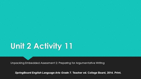 Unpacking Embedded Assessment 2: Preparing for Argumentative Writing