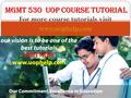 For more course tutorials visit www.uophelp.com. MGMT 530 Entire Course MGMT 530 Final Exam MGMT 530 Week 1 Case Analysis (Conference Decision) MGMT 530.