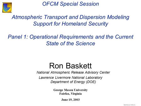 DLE.LINC.overview.7/30/02.lp Pg. 1 Ron Baskett National Atmospheric Release Advisory Center Lawrence Livermore National Laboratory Department of Energy.
