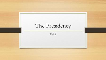 The Presidency Unit 8. Responsibilities of the President & Vice President Overseeing the various parts of the executive branch Enforcing laws Issuing.