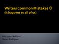 INGL3202– Fall 2011 Nataly Rodriguez.  When we confuse words, it is usually because they are homonyms, homophones, or homographs, which is a fancy way.