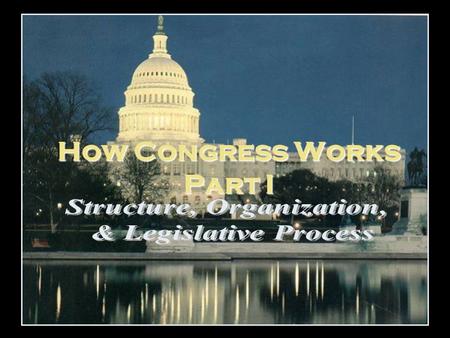 How Congress Works Part I. Who’s in Congress? Demographic Profile of the 111th Congress Age Groups Updates Here: