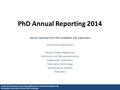 PhD Annual Reporting 2014 Annual reporting from PhD candidates and supervisors Faculty PhD programmes: Electric Power Engineering Electronics and Telecommunication.