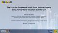 The EU Is the Framework for All Great Political Projects Going Forward and Valuation Is at the Core Michael MacBrien Adviser to TEGoVA; director general,