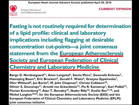 Nordestgaard et al. EAS EFLM joint Consensus Panel. Eur Heart J 2016; online April 26.