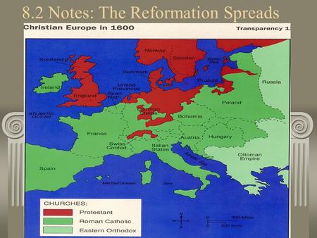 8.2 Notes: The Reformation Spreads. I. Calvin and Calvinism 1. John Calvin’s ideas became the basis for many new Protestant churches. 2. He believed in.