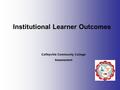 Institutional Learner Outcomes Coffeyville Community College Assessment.