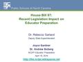 House Bill 97: Recent Legislation Impact on Educator Preparation Dr. Rebecca Garland Deputy State Superintendent Joyce Gardner Dr. Andrew Sioberg NCDPI.