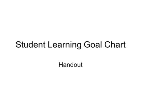 Student Learning Goal Chart Handout Math Learning Goal Students will understand decimals.