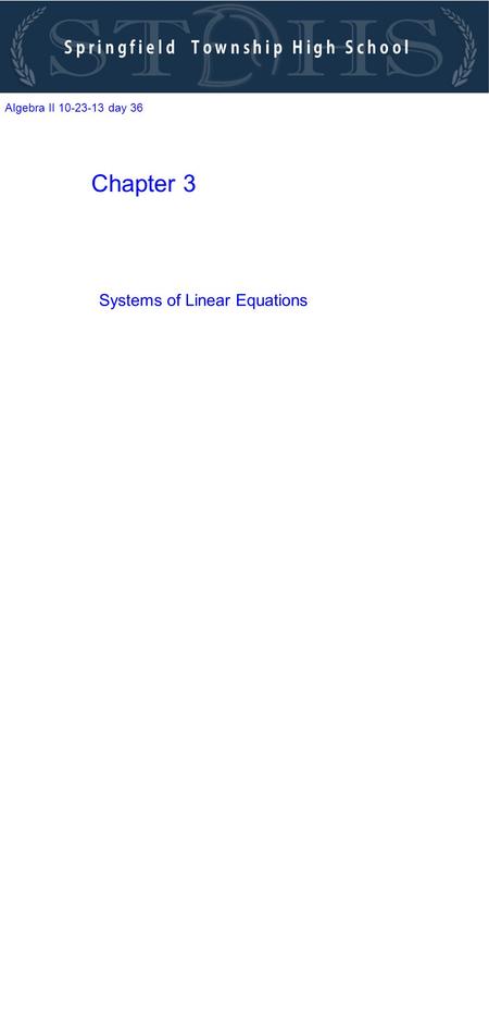 Algebra II 10-23-13 day 36 Chapter 3 Systems of Linear Equations.