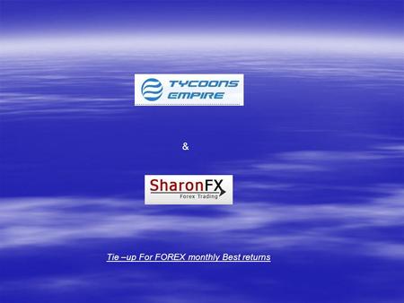 & Tie –up For FOREX monthly Best returns. Tycoons Empire Portfolio Management Private Limited  This TEPMPL one of Tycoons empire groups – Chennai  TEPMPL.