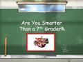 Are You Smarter Than a 7 th Grader? 1,000,000 Dotting the Earth Seasons Heat CapacityHeat Capacity1 Heat CapacityHeat Capacity1 Atmospheric Heating1.