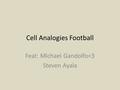 Cell Analogies Football