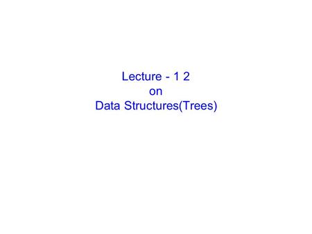 Lecture - 1 2 on Data Structures(Trees). Prepared by, Jesmin Akhter, Lecturer, IIT,JU 2 Properties of Heaps ◈ Heaps are binary trees that are ordered.