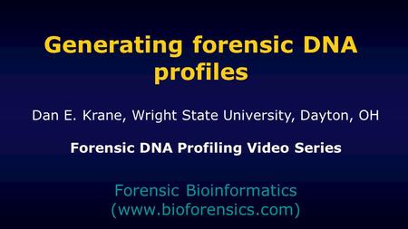 Generating forensic DNA profiles