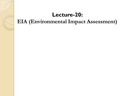 EIA (Environmental Impact Assessment)