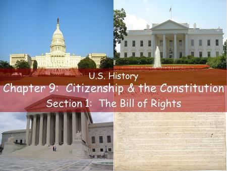 U.S. History Chapter 9: Citizenship & the Constitution Section 1: The Bill of Rights.