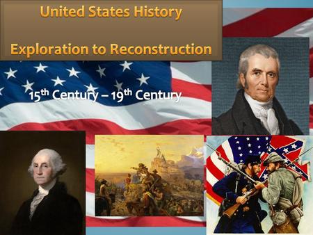 A historical period of time Exploration/Colonization Age of Jackson Civil War Early Republic A historical period of time Exploration/Colonization Age.