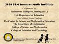 1 2008 USM Summer Math Institute Co-Sponsored by Institutions of Higher Learning (IHL) U.S. Department of Education (No Child Left Behind Funding) The.