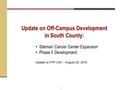 1 Update on Off-Campus Development in South County: Update to FPP CAC – August 25, 2015 Siteman Cancer Center Expansion Phase II Development.