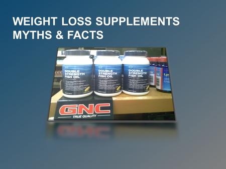 WEIGHT LOSS SUPPLEMENTS MYTHS & FACTS. WEIGHT LOSS  Weight loss is a decrease in body weight resulting from either voluntary (diet, exercise) or involuntary.