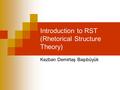 Introduction to RST (Rhetorical Structure Theory)