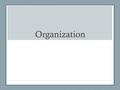 Organization. 1) The Introduction Provides the foundation/map for the reader. Should Provide: Hook : brings the reader into the essay Necessary/Contextual.