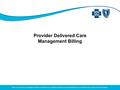 Blue Cross Blue Shield of Michigan and Blue Care Network are nonprofit corporations and independent licensees of the Blue Cross and Blue Shield Association.