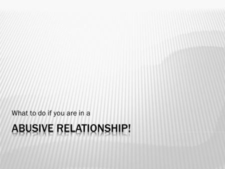 What to do if you are in a.  Discuss your concerns. It is never too late to make your feelings clear with your partner. If expressing your concerns leads.