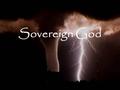 Sovereign God. “Divine sovereignty means that God is God in fact, as well as in name, that He is on the Throne of the universe, directing all things,