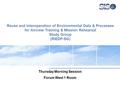 Reuse and Interoperation of Environmental Data & Processes for Aircrew Training & Mission Rehearsal Study Group (RIEDP-SG) Thursday Morning Session Forum.