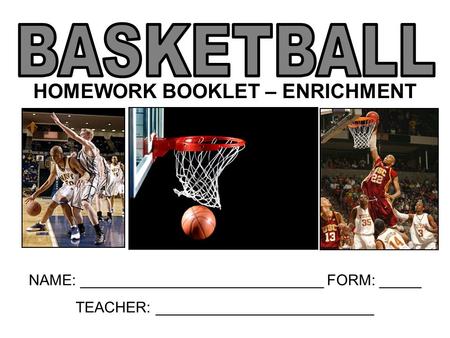 HOMEWORK BOOKLET – ENRICHMENT NAME: _____________________________ FORM: _____ TEACHER: __________________________.