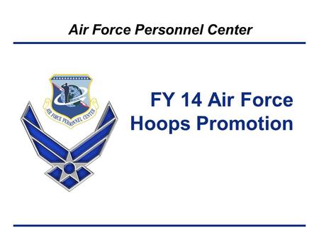 Air Force Personnel Center FY 14 Air Force Hoops Promotion.