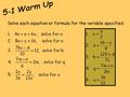 Solve each equation or formula for the variable specified.