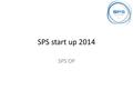 SPS start up 2014 SPS OP. SPS changes during LS1 New transformers and 18kV cables for MPS. New function generators (FGC’s) with lots of new and different.